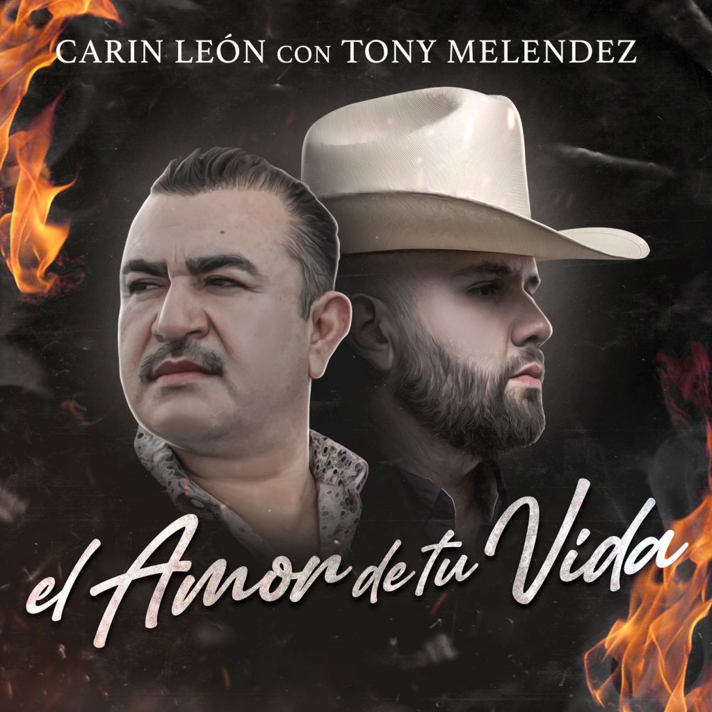 Carin Leon – El Amor De Tu Vida (Feat. Tony Melendez) (Single 2020)